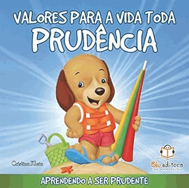 Valores Para A Vida Toda - Prudencia