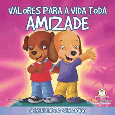 Valores Para Toda A Vida- Amizade