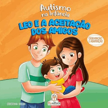 Autismo Na Infancia: Leo E A Aceitacao Dos Amigos