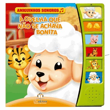 Amiguinhos Sonoros: A Ovelha Que Nao Se Achava Bonita