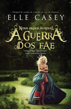 Guerra Dos Fae, A - Vol. 04 - Nova Ordem Mundial