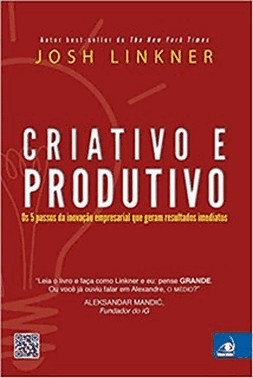 Criativo E Produtivo - As 5 Regras Da Inovacao