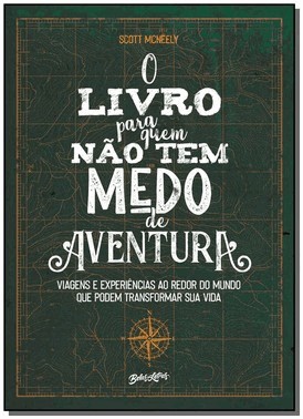 Livro Para Quem Nao Tem Medo De Aventura, O