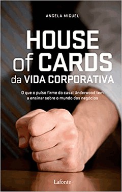 House Of Cards Da Vida Corporativa