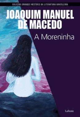 Colecao Grandes Mestres Da Literatura Brasileira - A Moreninha