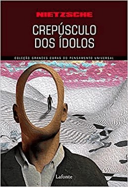 Colecao Grandes Obras Do Pensamento Universal - Crepusculo Dos idolos (Nietzsche)