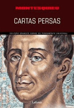 Grandes Obras Do Pensamento Universal - Cartas Persas (Charles Louis S. Montesquieu)