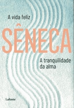 A Vida Feliz A Tranquilidade Da Alma