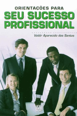 Orientacoes Para Seu Sucesso Profissional