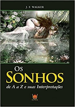 Os Sonhos De A A Z E Suas Interpretacoes
