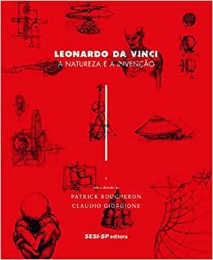 Leonardo Da Vinci - A Natureza E A Invencao