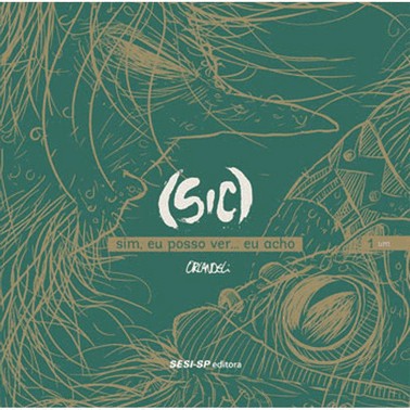 Sic - Sim, Eu Posso Ver...Eu Acho