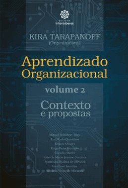 Aprendizado Organizacional - Volume 1 - Fundamentos E Abordagens Multidisciplinares