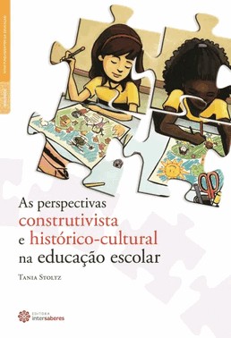 As Perspectivas Construtivista E Historico-Cultural Na Educacao Escolar