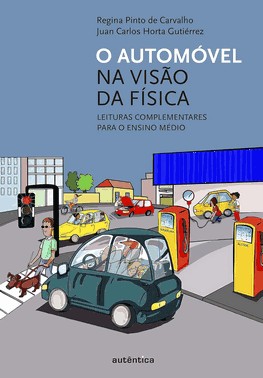 O Automóvel Na Visão Da Física - Leituras Complementares Para O Ensino Médio