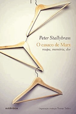 O Casaco De Marx: Roupa, Memoria, Dor - 05Ed/16