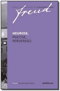 Neurose, Psicose, Perversao