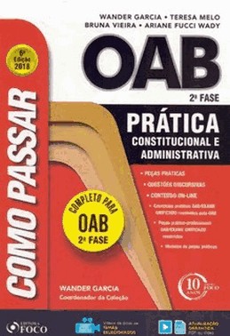 Como Passar Na Oab 2ª Fase - Prática Constitucional E Administrativa - 06Ed/18 Como Passar Na Oab 2ª Fase - Prática Constitucional E Administrativa - 06Ed/18