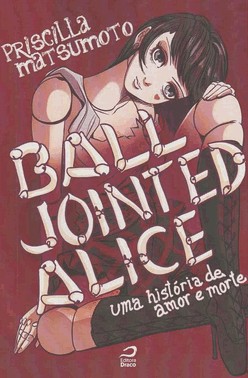 Ball Jointed Alice: Uma Historia De Amor E Morte