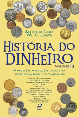Historia Do Dinheiro - Vol. 03