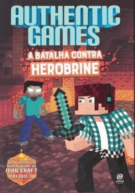 Authenticgames - A Batalha Contra Herobrine Authenticgames - A Batalha Contra Herobrine