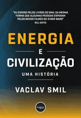 Energia E Civilização - Uma História Energia E Civilização - Uma História