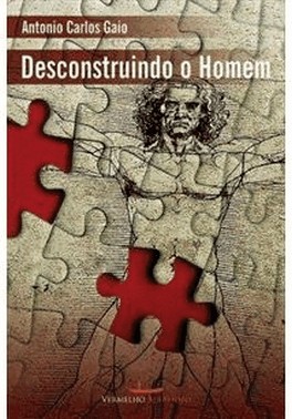 Desconstruindo O Homem