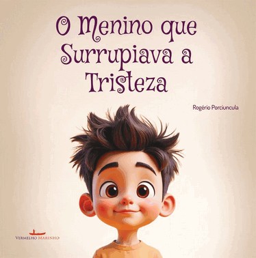 O Menino Que Surrupiava A Tristeza