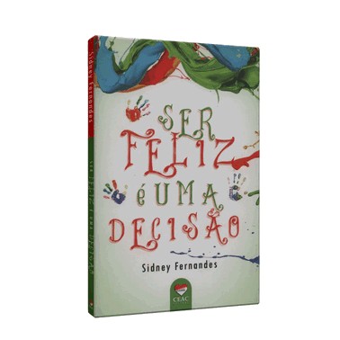 Ser Feliz E Uma Decisao