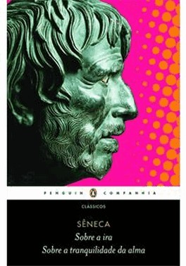 Sobre A Ira - Sobre Tranquilidade Da Alma