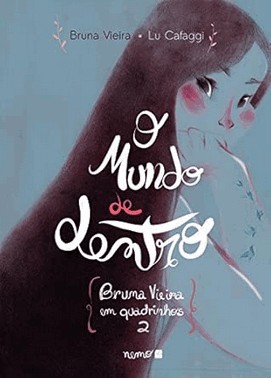 O Mundo De Dentro: Bruna Vieira Em Quadrinhos Vol. 2