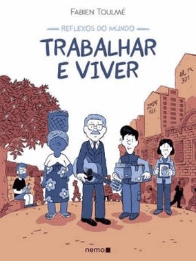 Reflexos Do Mundo: Trabalhar E Viver