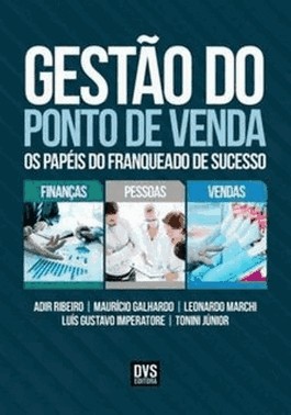 Gestao Do Ponto De Venda - Os Papeis Do Franqueado De Sucesso