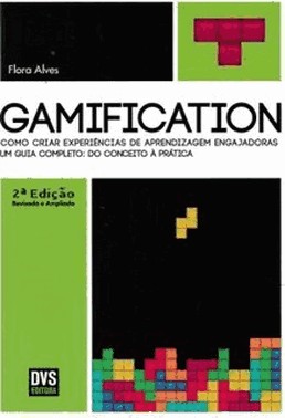Gamification – 2ª Edicao Revisada E Ampliada