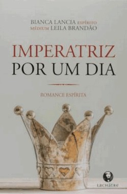 Imperatriz Por Um Dia