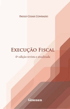 Execucao Fiscal - 06Ed/23 Execucao Fiscal - 06Ed/23