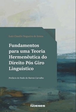 Fundamentos Para Uma Teoria Hermeneutica Do Direito Pos Giro Linguistico - 01Ed/24