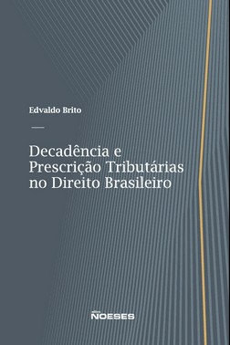 Decadencia E Prescricao Tributarias No Direito Brasileiro - 01Ed/24