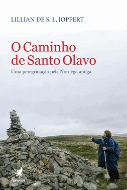 O Caminho De Santo Olavo - Uma Peregrinação Pela Noruega Antiga