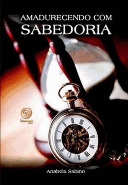 Amadurecendo Com Sabedoria