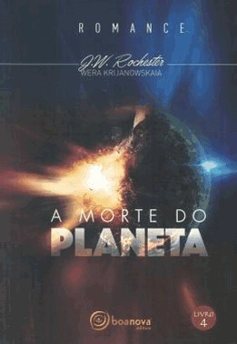 Morte Do Planeta A - Vol. 4 - 6 Ed