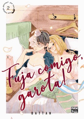 Fuja Comigo, Garota! - Vol. 02