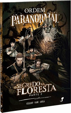 Ordem Paranormal - Vol. 3 - O Segredo Na Floresta, Parte 2