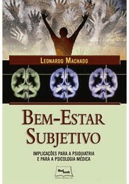 Bem Estar Subjetivo - Impliacacoes Para Psquiatria