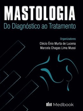 Mastologia - Do Diagnostico Ao Tratamento