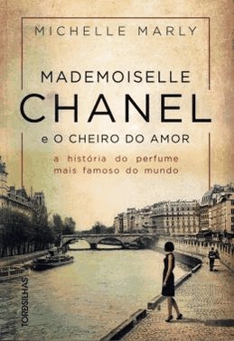 Mademoiselle Chanel E O Cheiro Do Amor