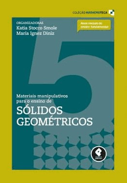 Materiais Manipulativos Para O Ensino De Solidos Geometricos Vol.5