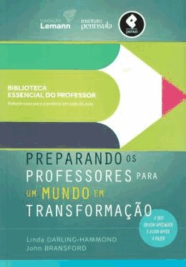 Preparando Os Professores Para Um Mundo Em Transformacao