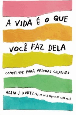 A Vida E O Que Voce Faz Dela