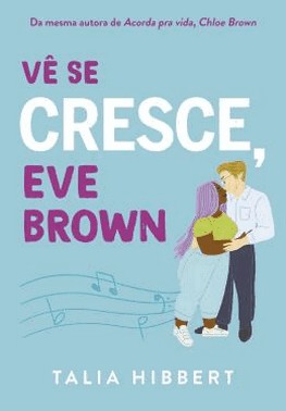 Ve Se Cresce, Eve Brown